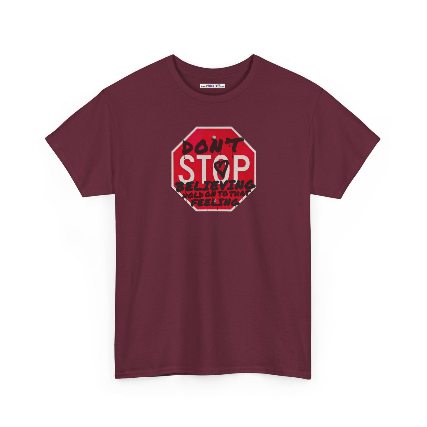 don't STOP believing  hold on to that feeling Unisex Heavy Cotton Tee