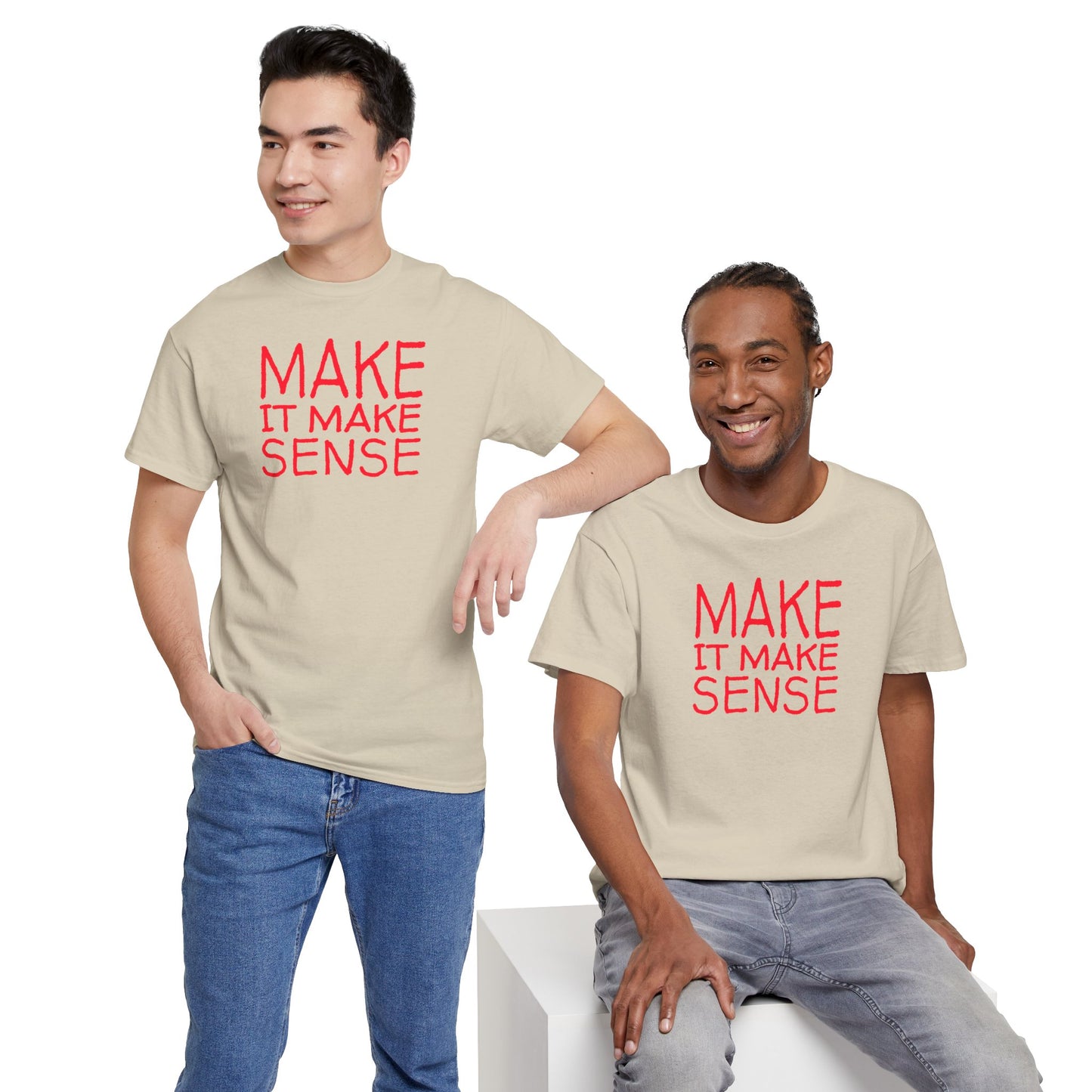 MAKE IT MAKE SENSE Unisex Heavy Cotton Tee