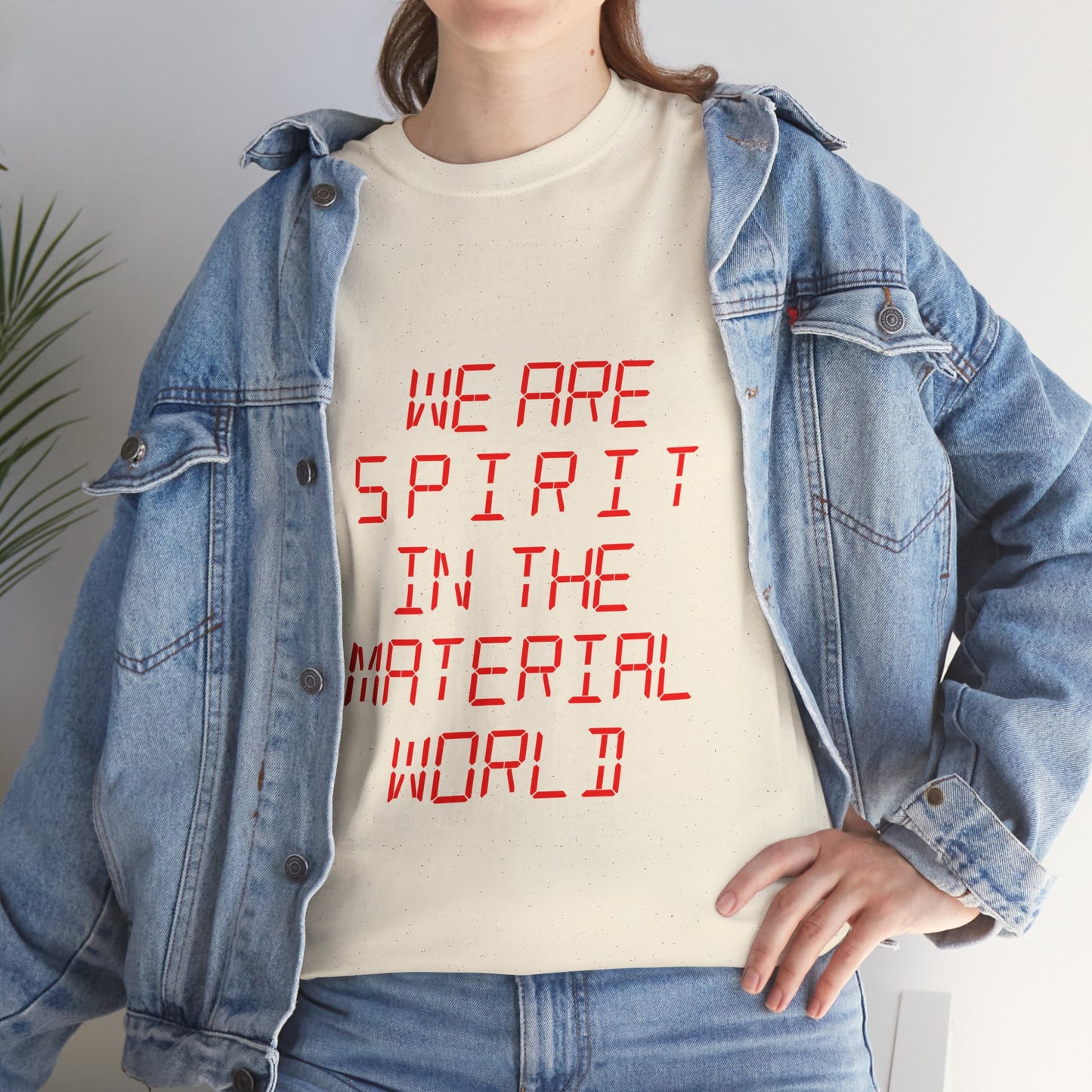WE ARE SPIRIT IN THE MATERIAL WORLD Unisex Softstyle 100% Cotton T-Shirt