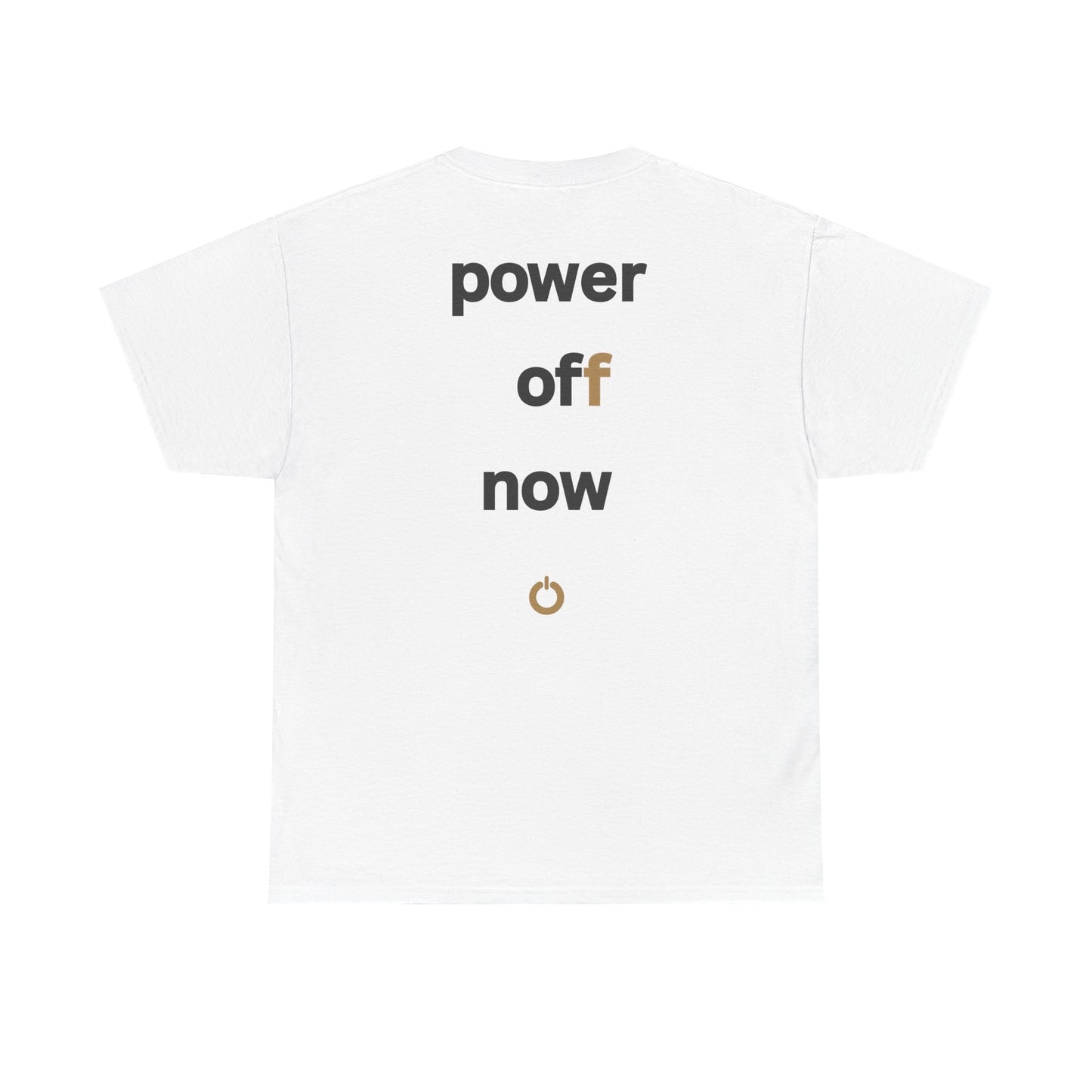 power off now Unisex Heavy Cotton Tee