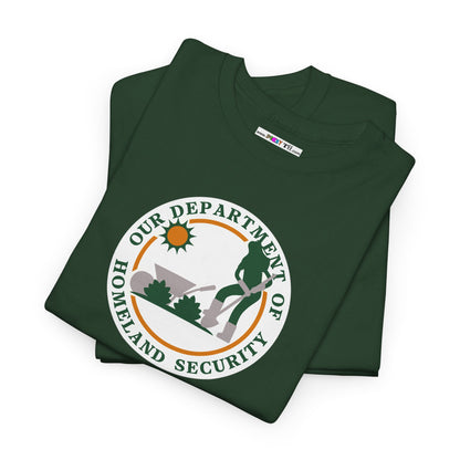 HOMELAND SECURITY (OUR DEPARTMENT OF) Unisex Heavy Cotton Tee