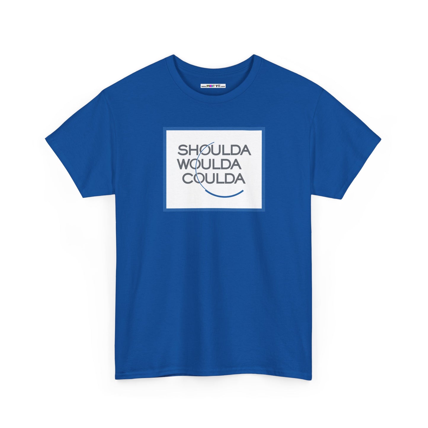 SHOULDA WOULDA COULDA Unisex Heavy Cotton Tee