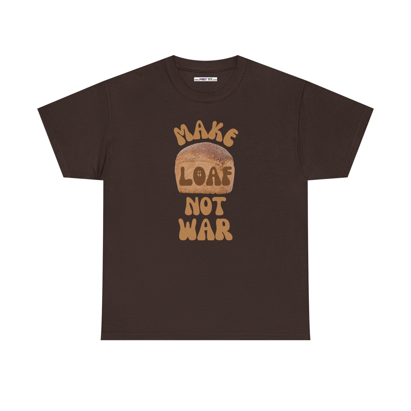 MAKE LOAF NOT WAR Unisex Heavy Cotton Tee