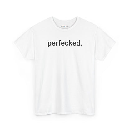 perfecked. Unisex Heavy Cotton Tee
