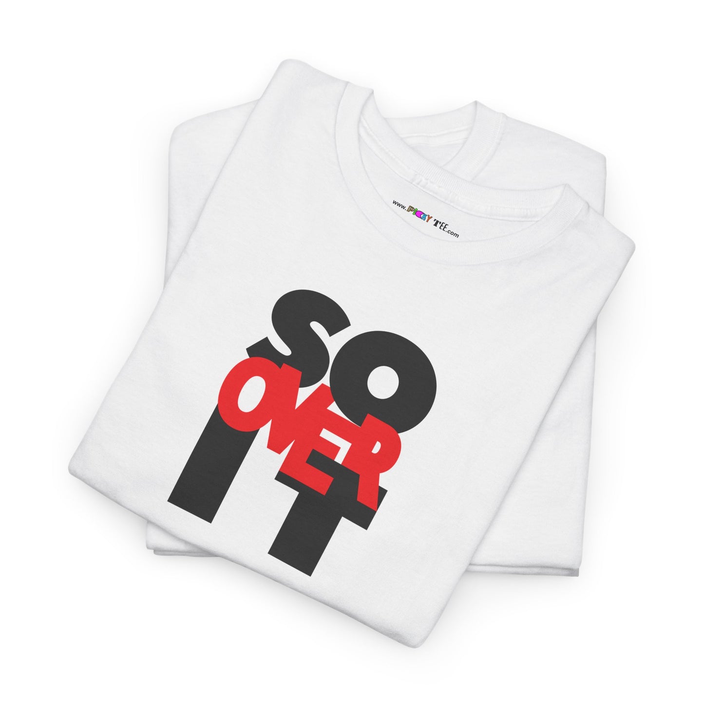 SO OVER IT Unisex Heavy Cotton Tee