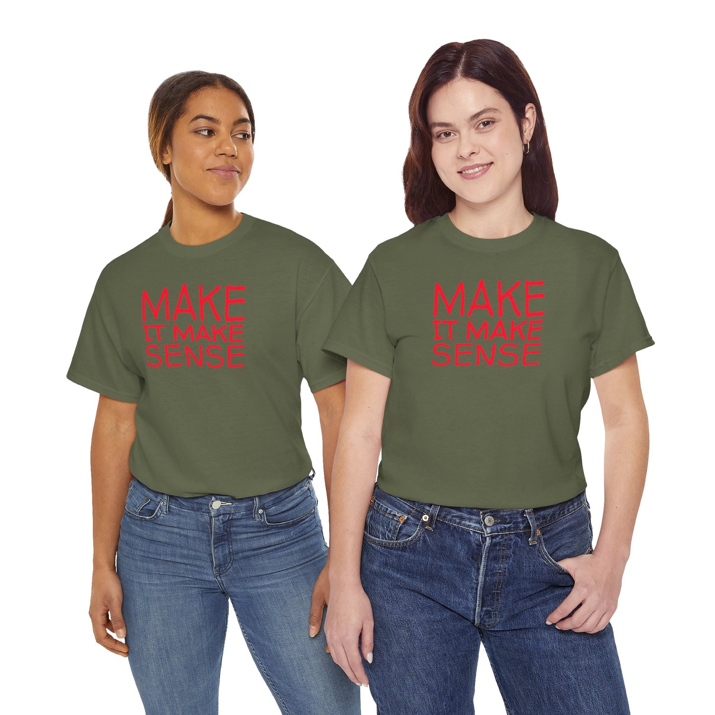 MAKE IT MAKE SENSE Unisex Heavy Cotton Tee