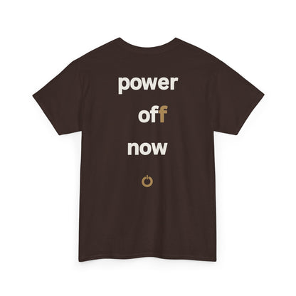 power off now Unisex Heavy Cotton Tee
