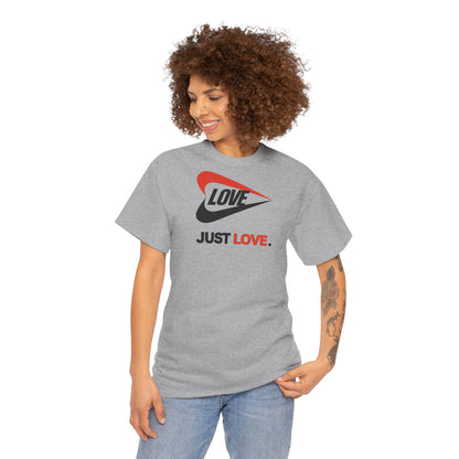 LOVE JUST LOVE. Unisex Heavy Cotton Tee