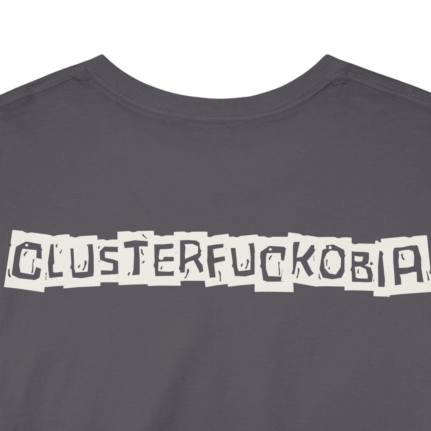 CLUSTERFUCKOBIA Unisex Heavy Cotton Tee