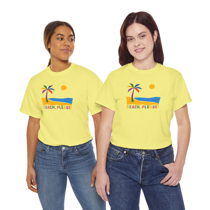 BEACH, PLEASE! Unisex Heavy Cotton Tee