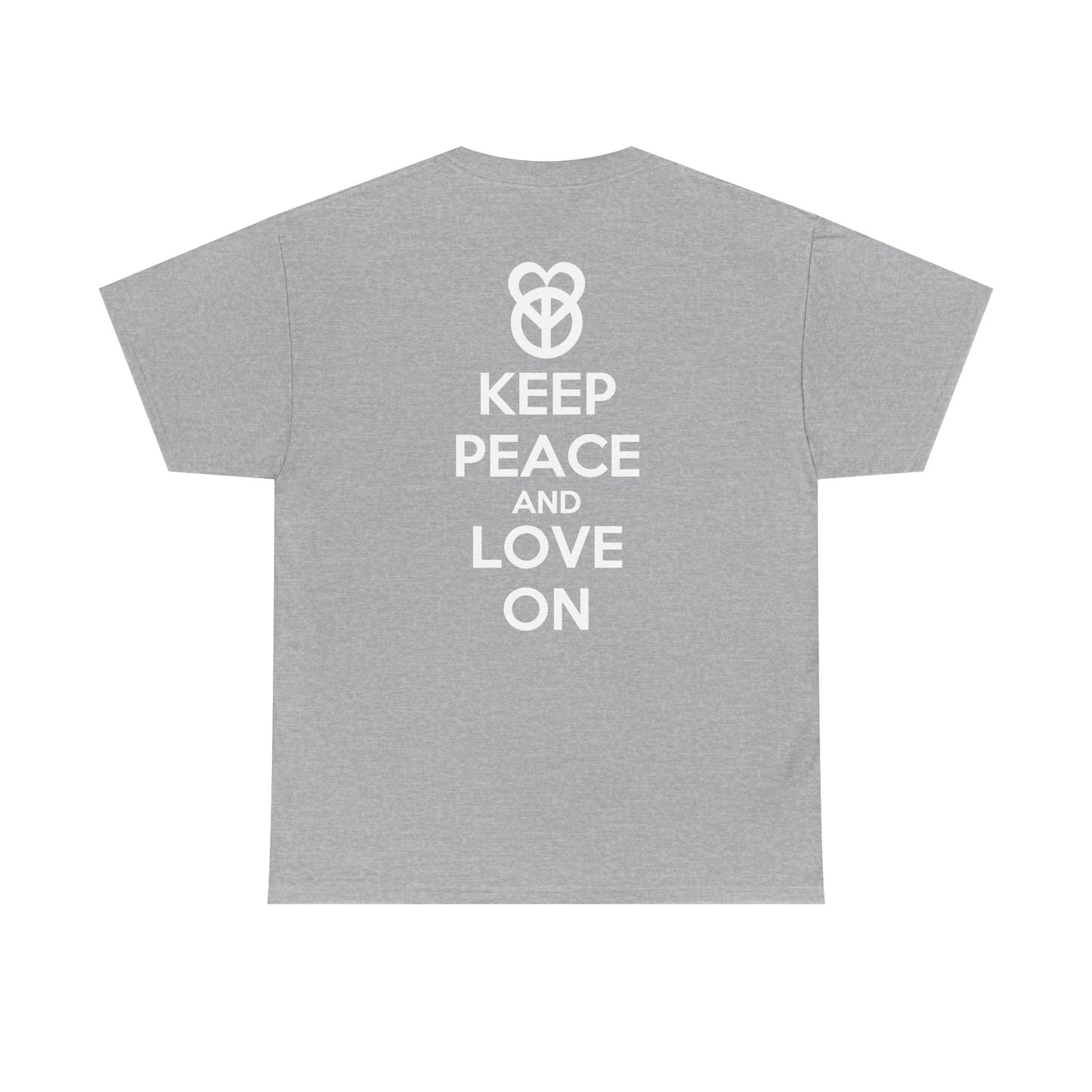 KEEP PEACE AND LOVE ON Unisex Heavy Cotton Tee