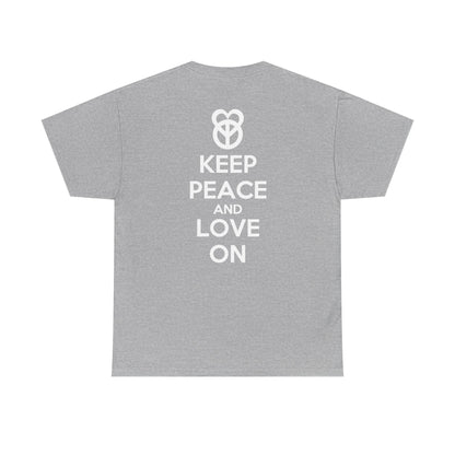 KEEP PEACE AND LOVE ON Unisex Heavy Cotton Tee