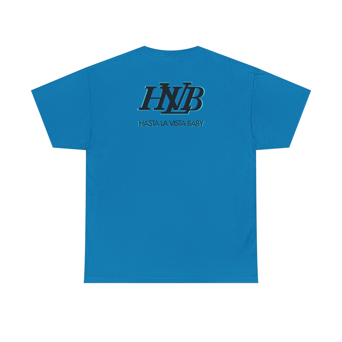 HASTA LA VISTA BABY Unisex Heavy Cotton Tee