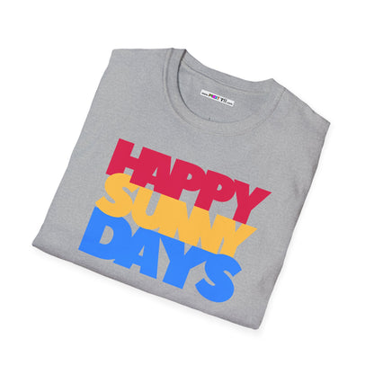 HAPPY SUNNY DAYS Unisex Softstyle 100% Cotton T-Shirt