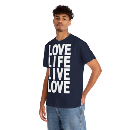 LOVE LIFE LIVE LOVE Unisex Heavy Cotton Tee