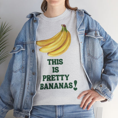 THIS IS PRETTY BANANAS! Unisex Heavy Cotton Tee