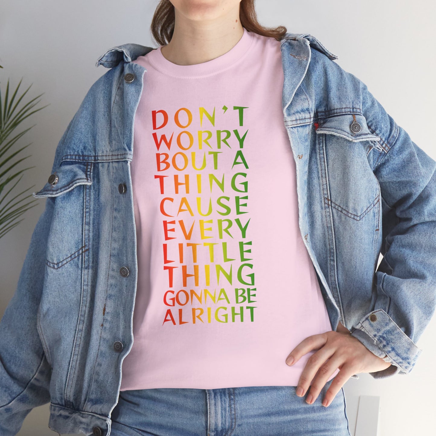 DON'T WORRY BOUT A THING CAUSE Unisex Heavy Cotton Tee