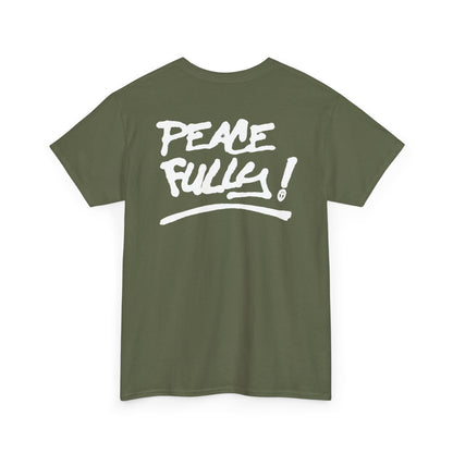 PEACEFULLY! Unisex Heavy Cotton Tee