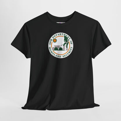 HOMELAND SECURITY (OUR DEPARTMENT OF) Unisex Heavy Cotton Tee