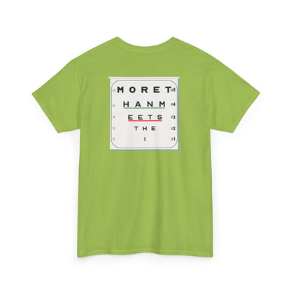 MORE THAN MEETS THE I TEST Unisex Heavy Cotton Tee