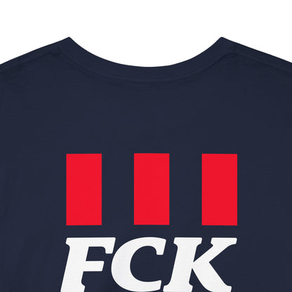 FCK FCK FCK Unisex Heavy Cotton Tee