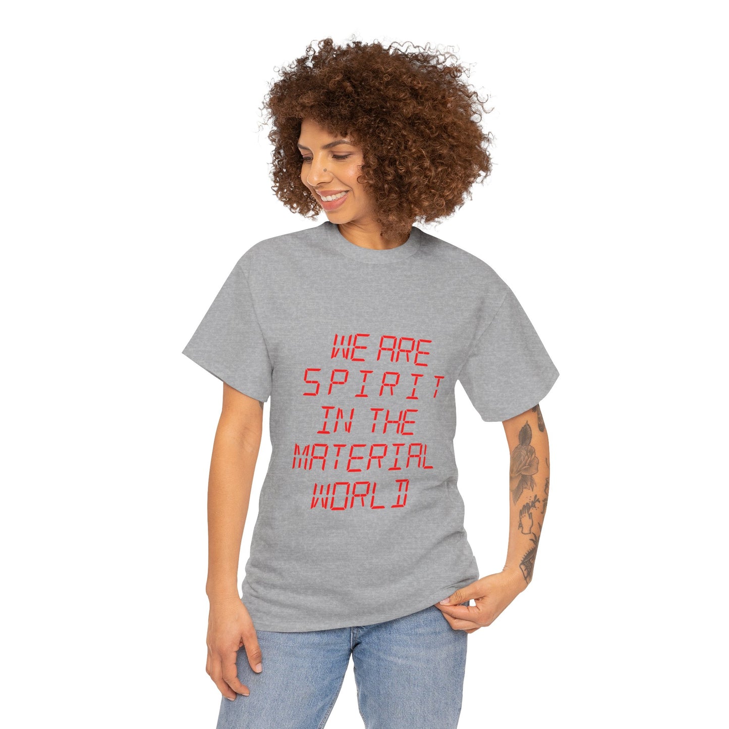 WE ARE SPIRIT IN THE MATERIAL WORLD Unisex Softstyle 100% Cotton T-Shirt