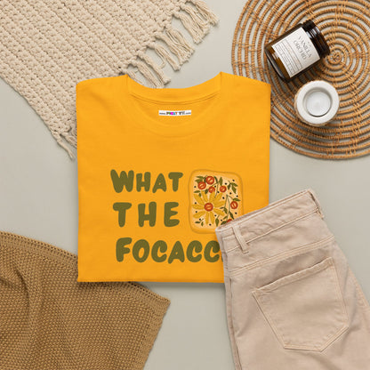 WHAT THE FOCACCIA Unisex Heavy Cotton Tee