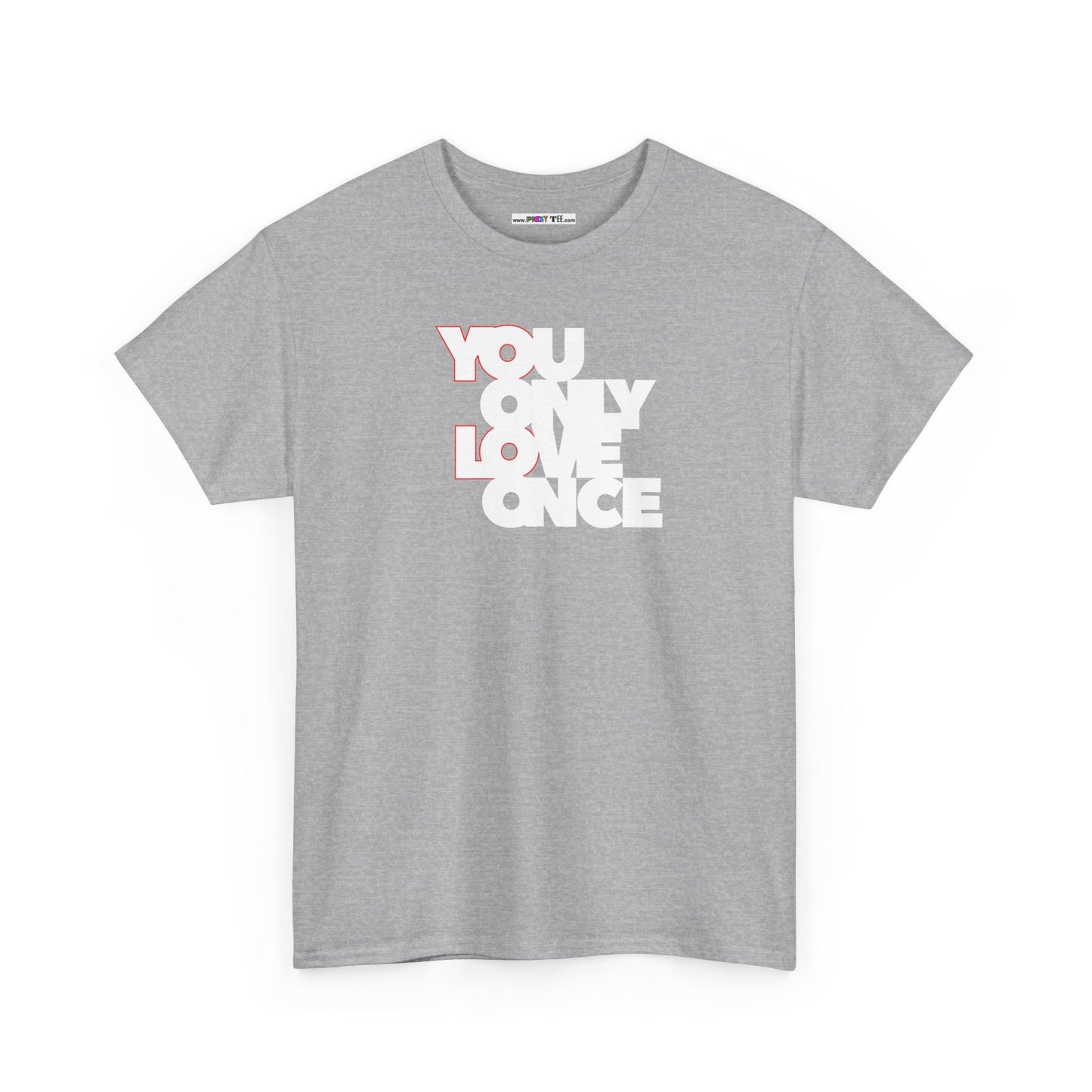 YOLO - YOU ONLY LOVE ONCE Unisex Heavy Cotton Tee