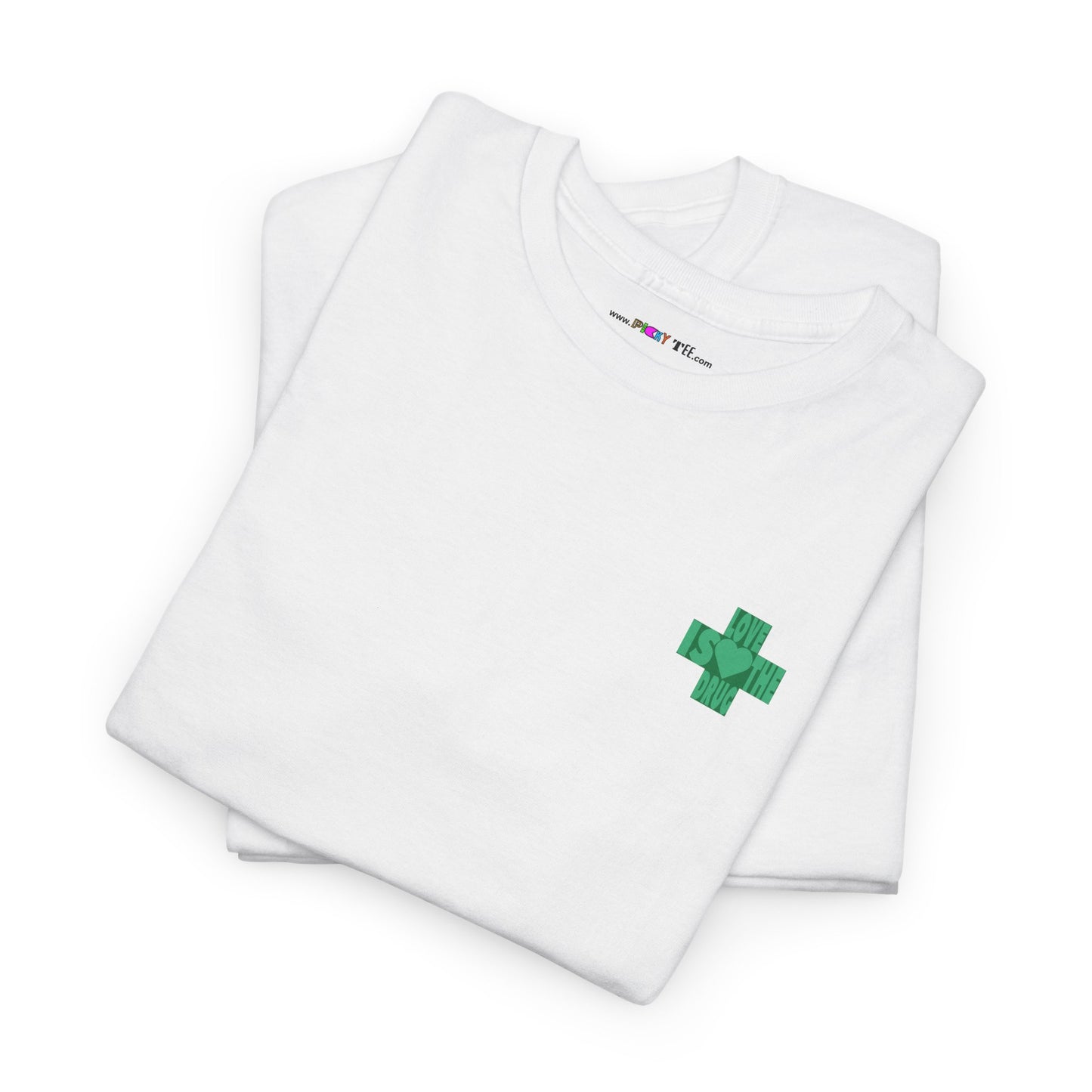 LOVE IS THE DRUG Unisex Heavy Cotton Tee