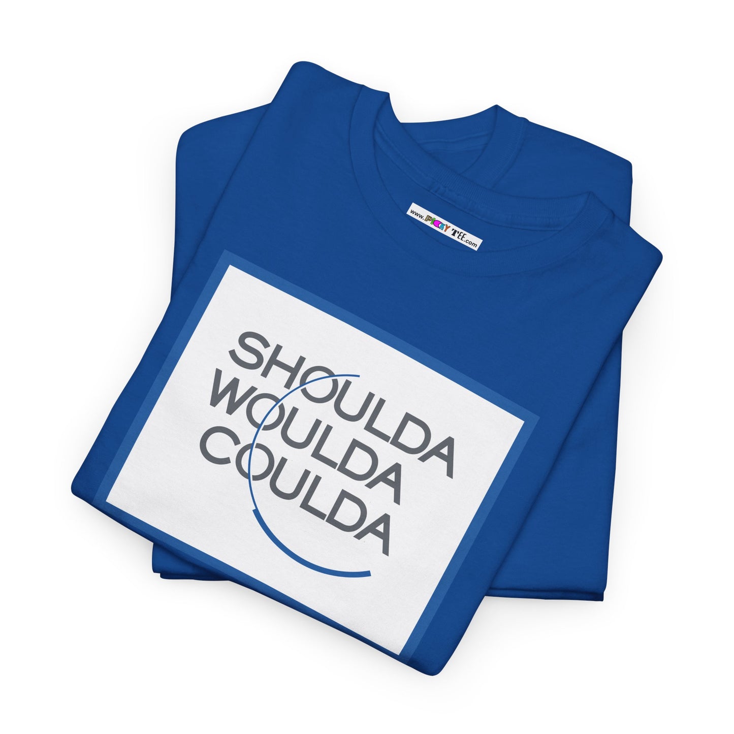 SHOULDA WOULDA COULDA Unisex Heavy Cotton Tee