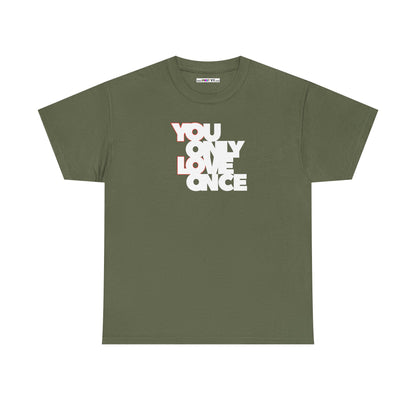 YOLO - YOU ONLY LOVE ONCE Unisex Heavy Cotton Tee