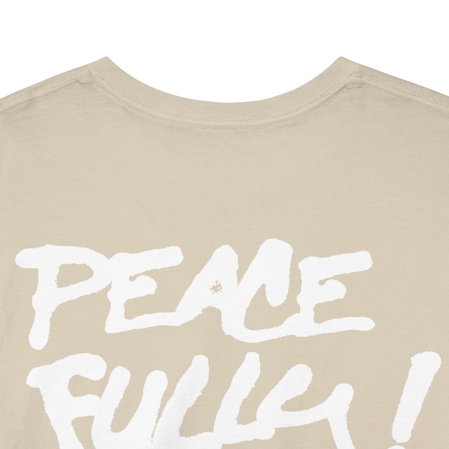 PEACEFULLY! Unisex Heavy Cotton Tee