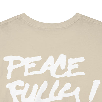 PEACEFULLY! Unisex Heavy Cotton Tee