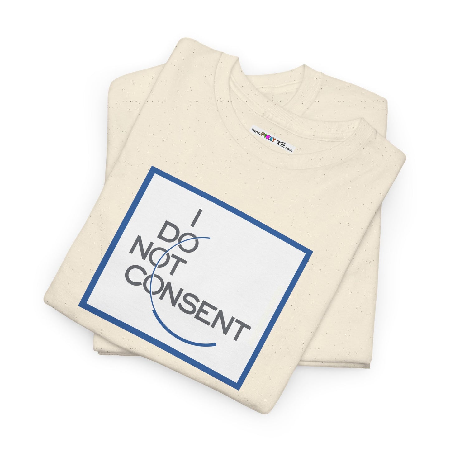 I DO NOT CONSENT Unisex Heavy Cotton Tee