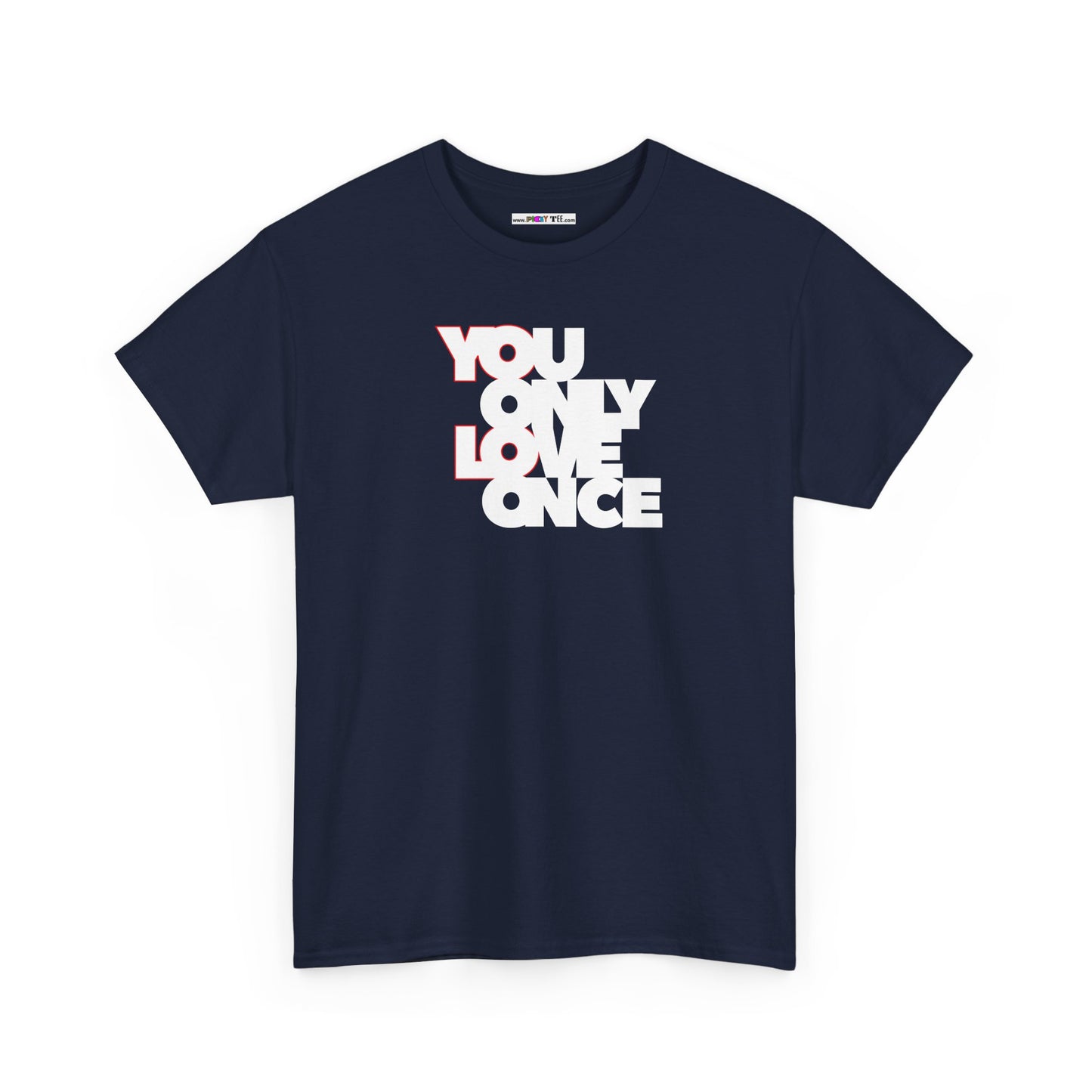 YOLO - YOU ONLY LOVE ONCE Unisex Heavy Cotton Tee