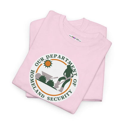 HOMELAND SECURITY (OUR DEPARTMENT OF) Unisex Heavy Cotton Tee
