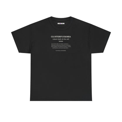 CLUSTERFUCKOBIA Unisex Heavy Cotton Tee