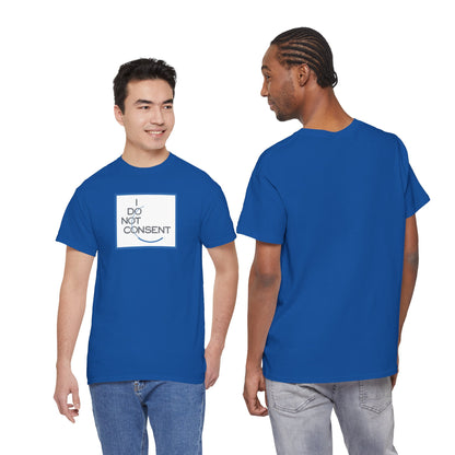 I DO NOT CONSENT Unisex Heavy Cotton Tee