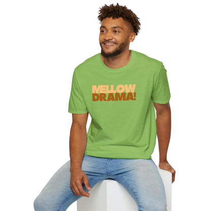 mellow DRAMA! Unisex Softstyle 100% Cotton T-Shirt