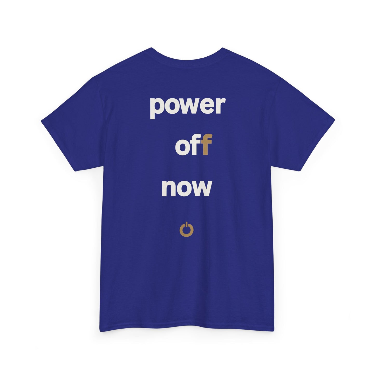 power off now Unisex Heavy Cotton Tee