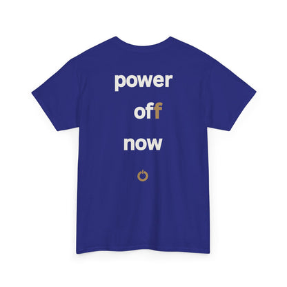 power off now Unisex Heavy Cotton Tee