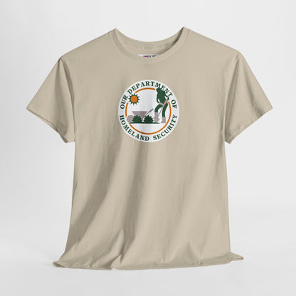 HOMELAND SECURITY (OUR DEPARTMENT OF) Unisex Heavy Cotton Tee