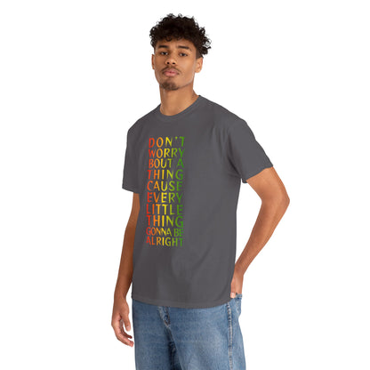 DON'T WORRY BOUT A THING CAUSE Unisex Heavy Cotton Tee