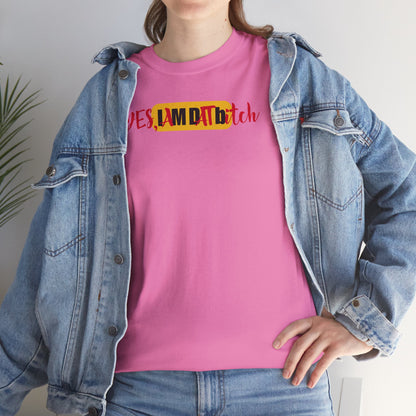 YES, IAMDATbitch Unisex Heavy Cotton Tee