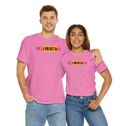 YES, IAMDATbitch Unisex Heavy Cotton Tee