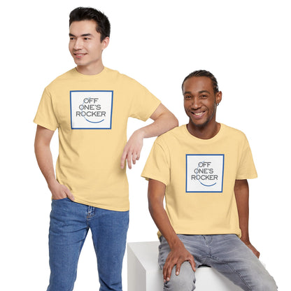 OFF ONE'S ROCKER Unisex Heavy Cotton Tee