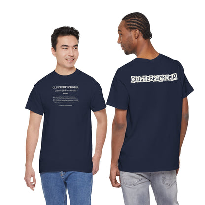 CLUSTERFUCKOBIA Unisex Heavy Cotton Tee