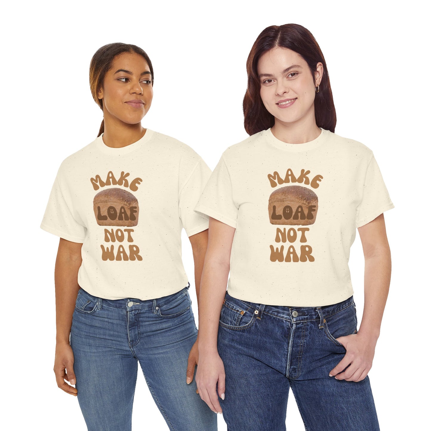 MAKE LOAF NOT WAR Unisex Heavy Cotton Tee
