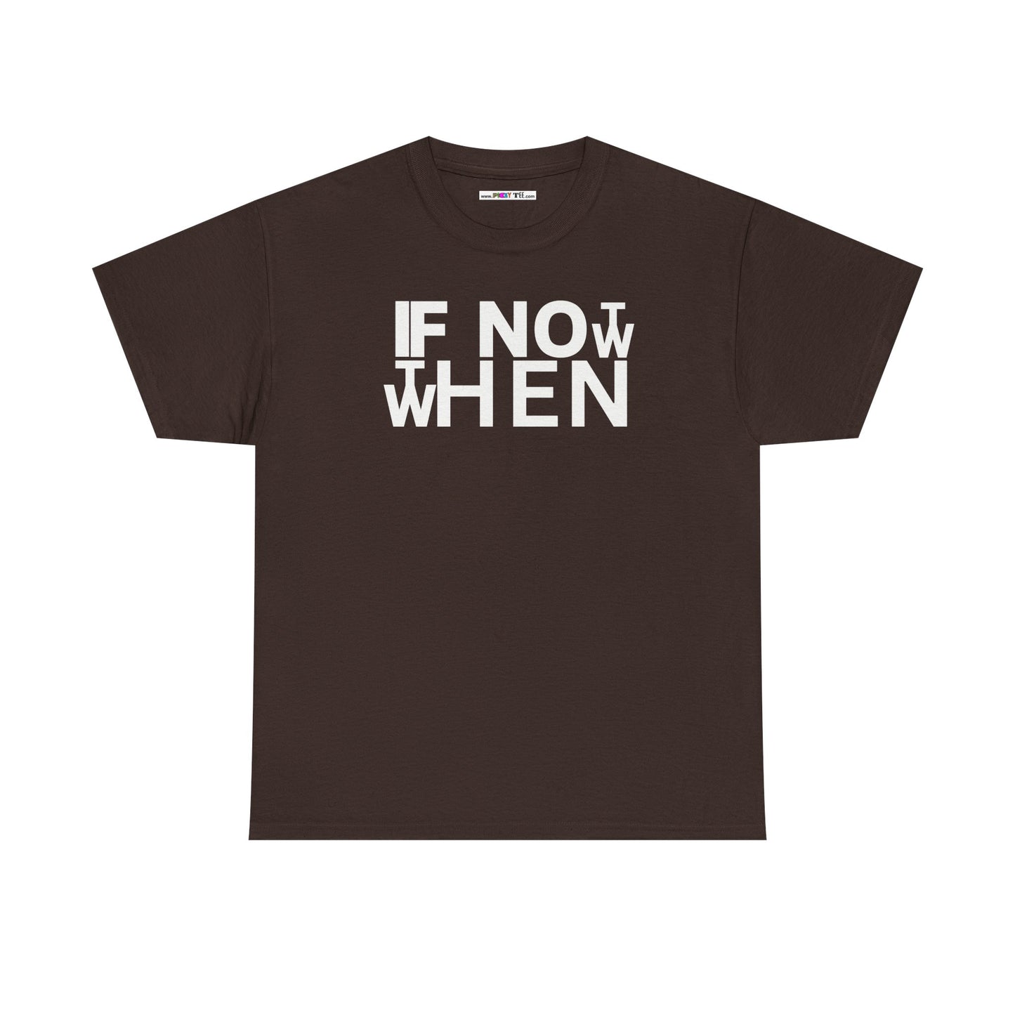 IF NOT NOW THEN WHEN Unisex Heavy Cotton Tee