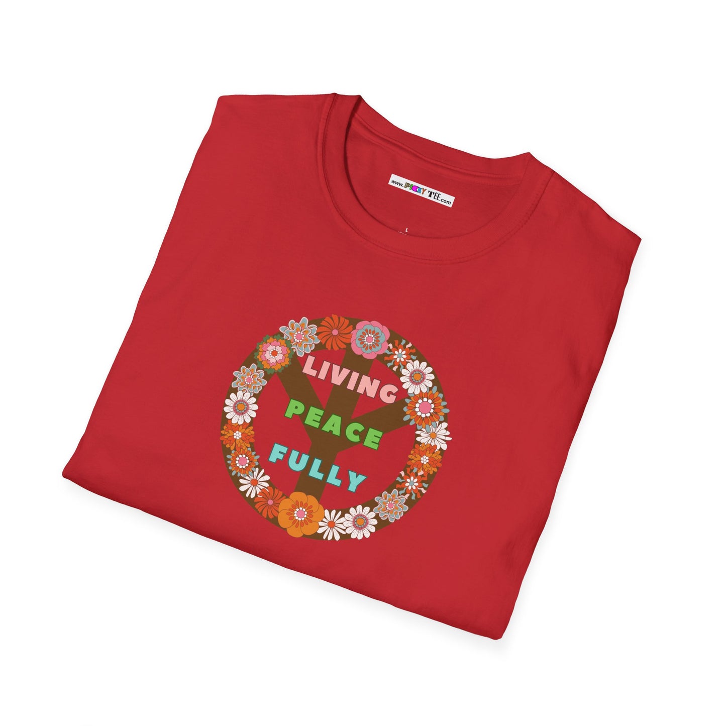 LIVING PEACE FULLY Unisex Softstyle 100% Cotton T-Shirt